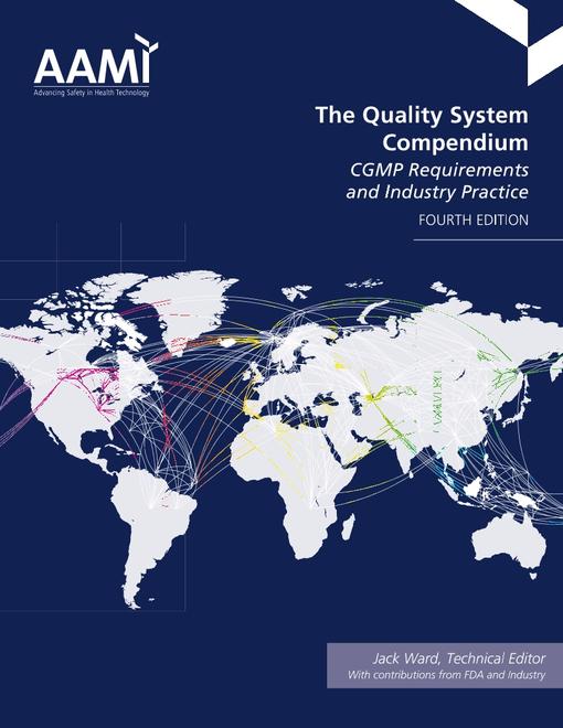 The Quality System Compendium: CGMP Requirements and Industry Practice, Fourth Edition